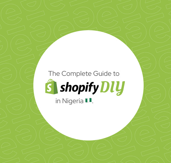 Guide to Getting Started with Shopify in Nigeria 2024